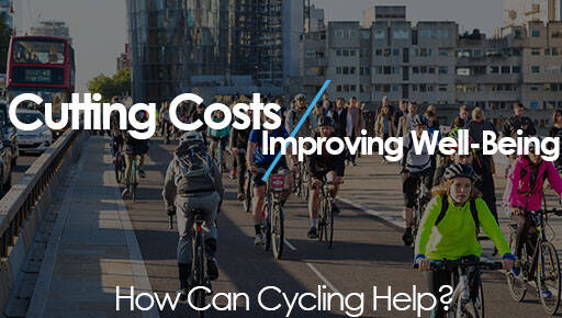 Cutting Costs and Improving Well-Being - How Can Cycling Help?