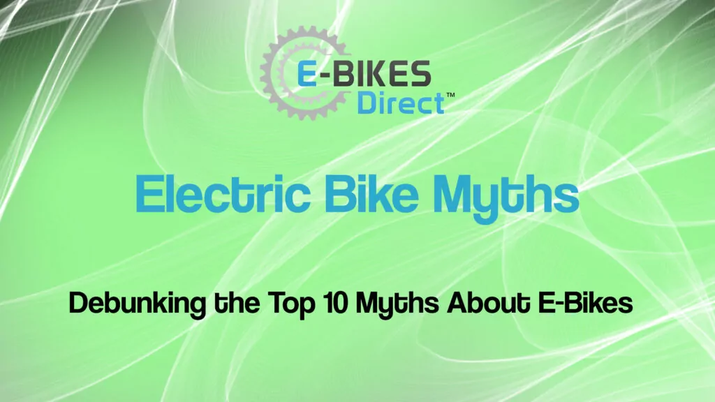 Electric Bike Myths